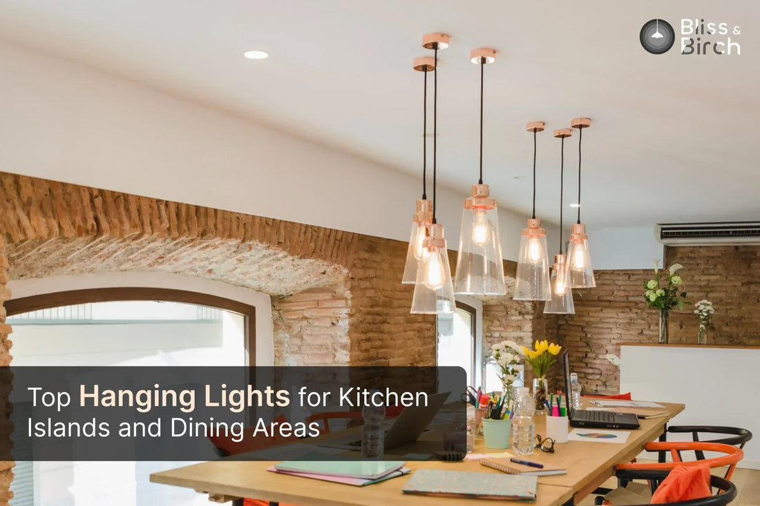 Top Hanging Lights for Kitchen Islands and Dining Areas