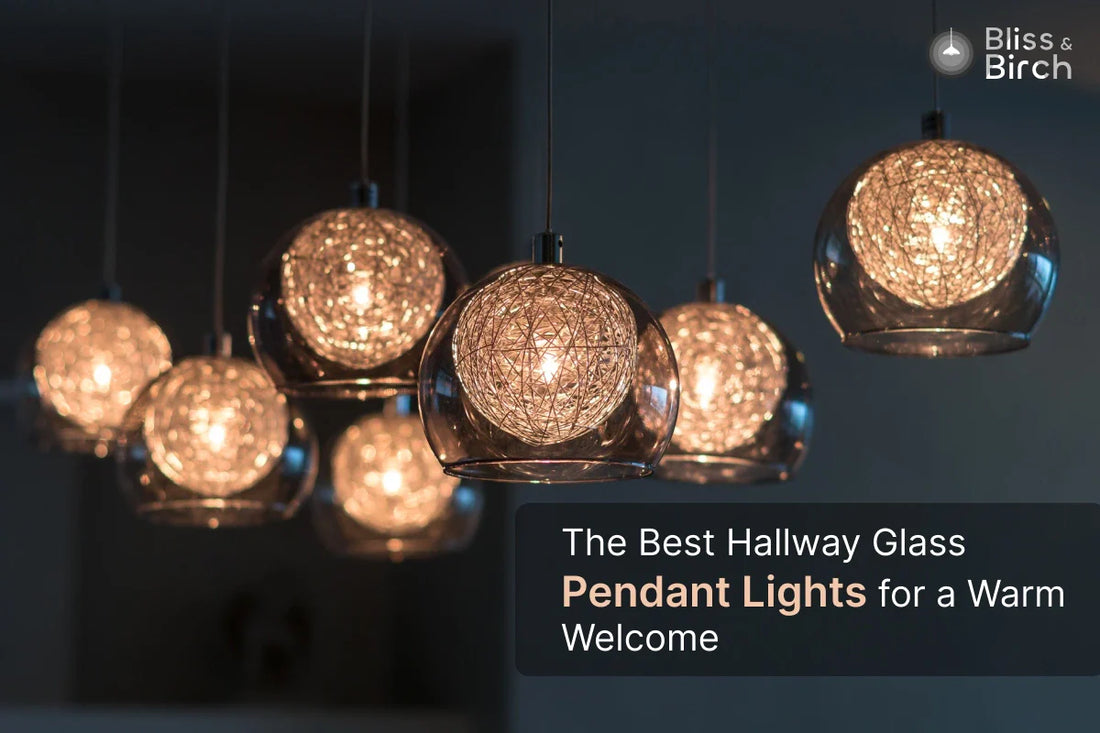 The Best Hallway Glass Pendant Lights for a Warm Welcome