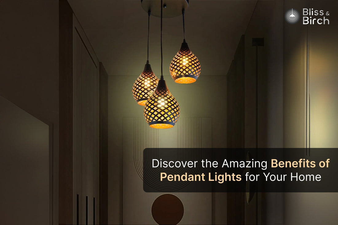 Discover the Amazing Benefits of Pendant Lights for Your Home