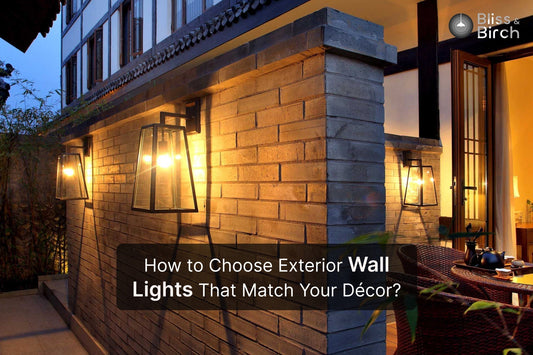 How to Choose Exterior Wall Lights That Match Your Décor – Bliss & Birch Luxury Lighting Guide