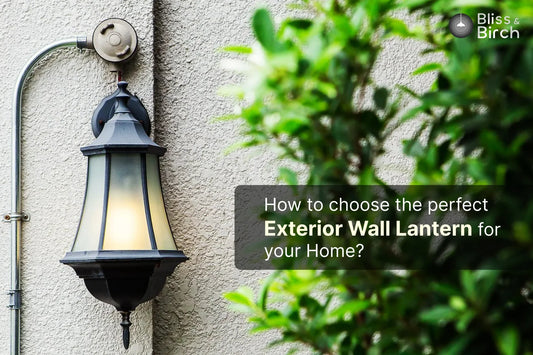 How to Choose the Perfect Exterior Wall Lantern for Your Home?