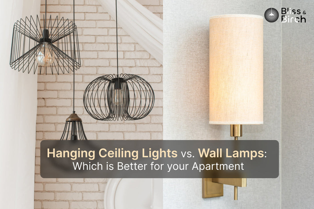 Hanging Ceiling Lights vs. Wall Lamps: Which is Better for Your Apartment? – Bliss & Birch Luxury Lighting Guide