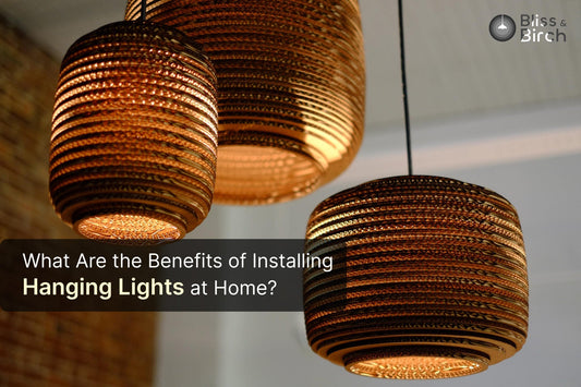 What Are the Benefits of Installing Hanging Lights at Home?