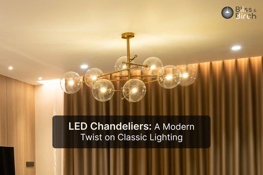 LED Chandeliers: A Modern Twist on Classic Lighting – Bliss & Birch Luxury Lighting Guide