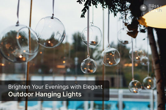 Brighten Your Evenings with Elegant Outdoor Hanging Lights – Bliss & Birch Luxury Lighting Guide