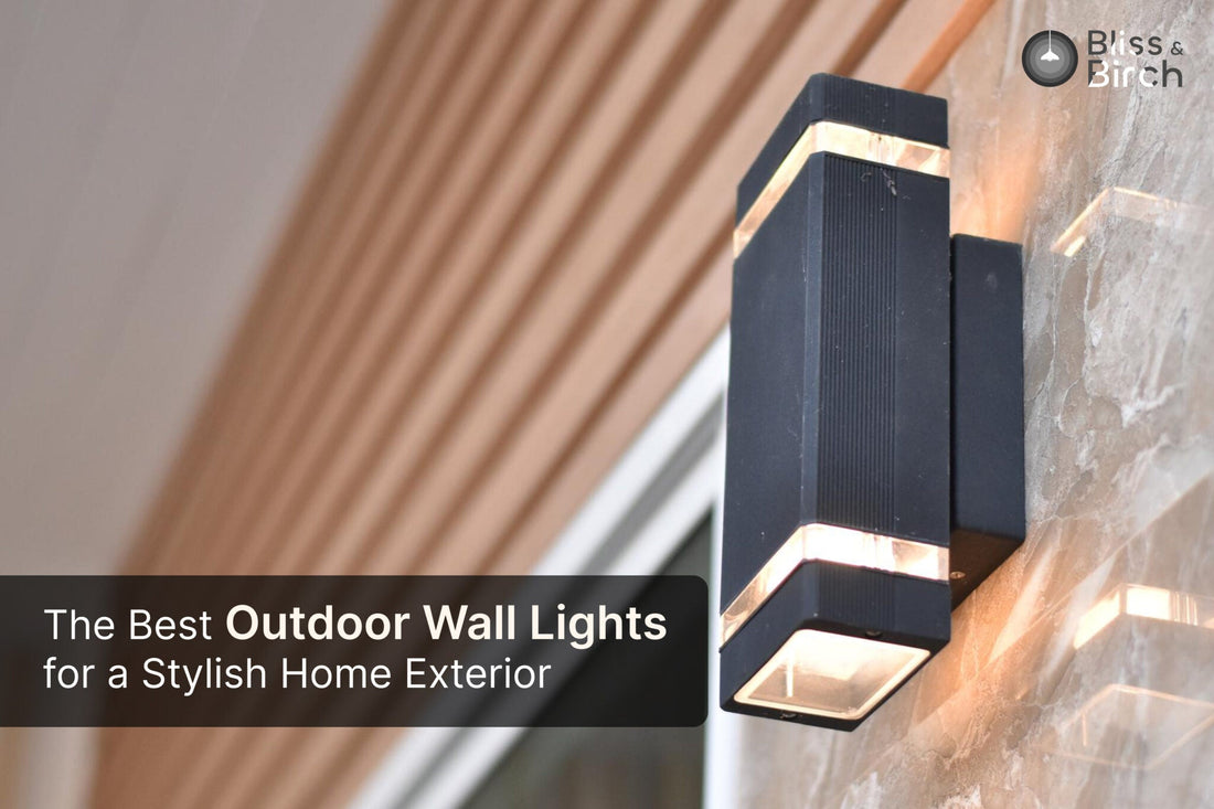 The Best Outdoor Wall Lights for a Stylish Home Exterior – Bliss & Birch Luxury Lighting Guide