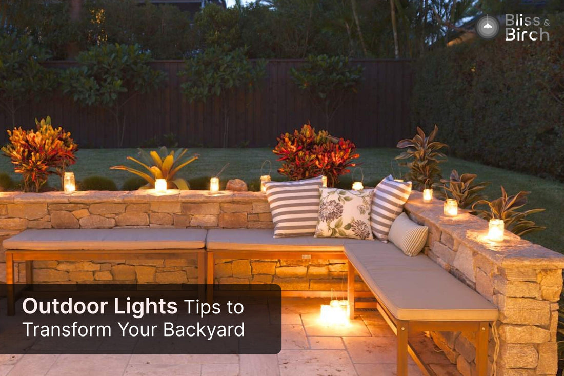 Outdoor Light Tips to Transform Your Backyard – Bliss & Birch Luxury Lighting Guide