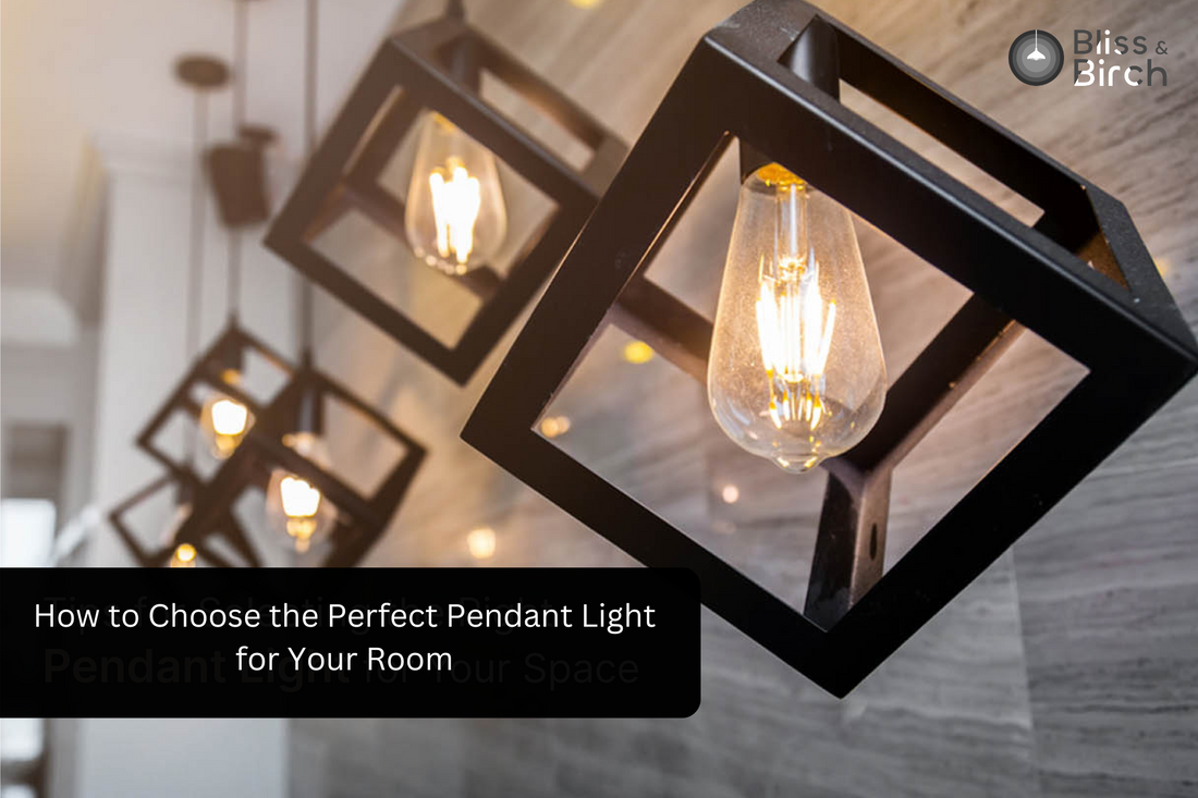 How to Choose the Perfect Pendant Light for Your Room – Bliss & Birch Luxury Lighting Guide