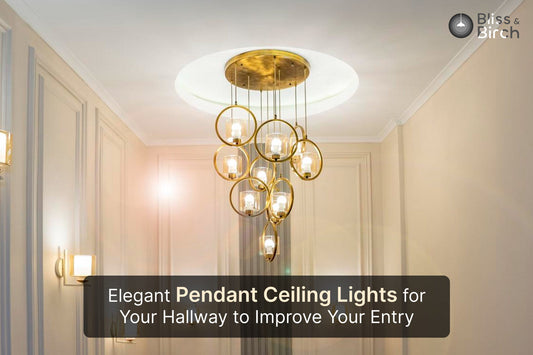 Elegant Pendant Ceiling Lights for Your Hallway to Improve Your Entry – Bliss & Birch Luxury Lighting Guide
