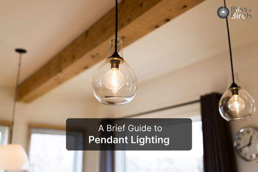 A Brief Guide to Pendant Lighting – Bliss & Birch Luxury Lighting Guide
