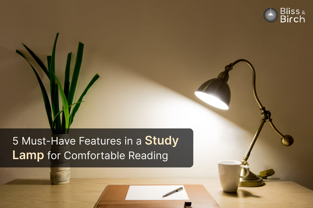 5 Must-Have Features in a Study Lamp for Comfortable Reading