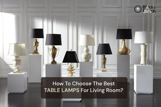 How to Choose Table Lamps for Living Room