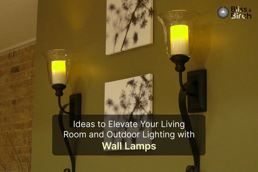 Ideas to Elevate Your Living Room and Outdoor Lighting with Wall Lights