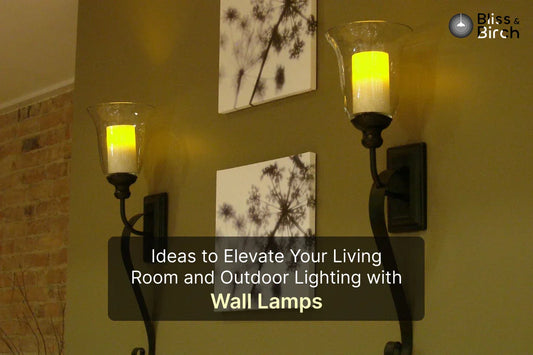Ideas to Elevate Your Living Room and Outdoor Lighting with Wall Lights