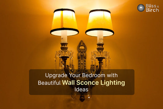 Upgrade Your Bedroom with Beautiful Wall Sconce Lighting Ideas – Bliss & Birch Luxury Lighting Guide