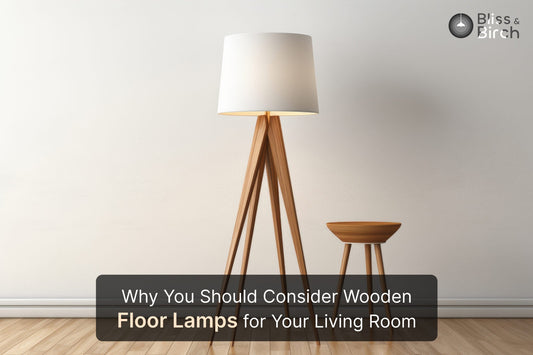 Why You Should Consider Wood Floor Lamps for Your Living Room – Bliss & Birch Luxury Lighting Guide